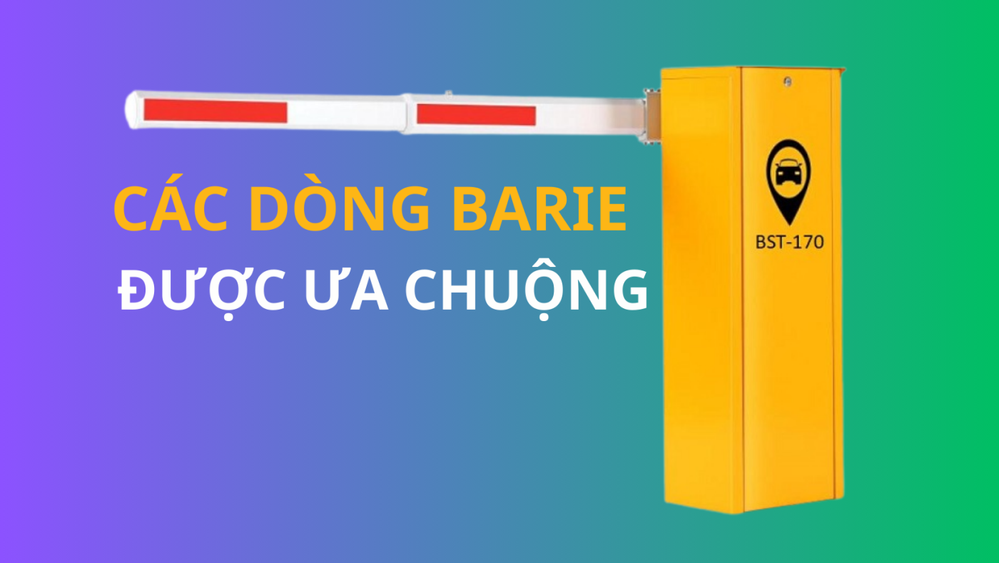 Các Dòng Barie Tự Động Tốt Nhất 2026